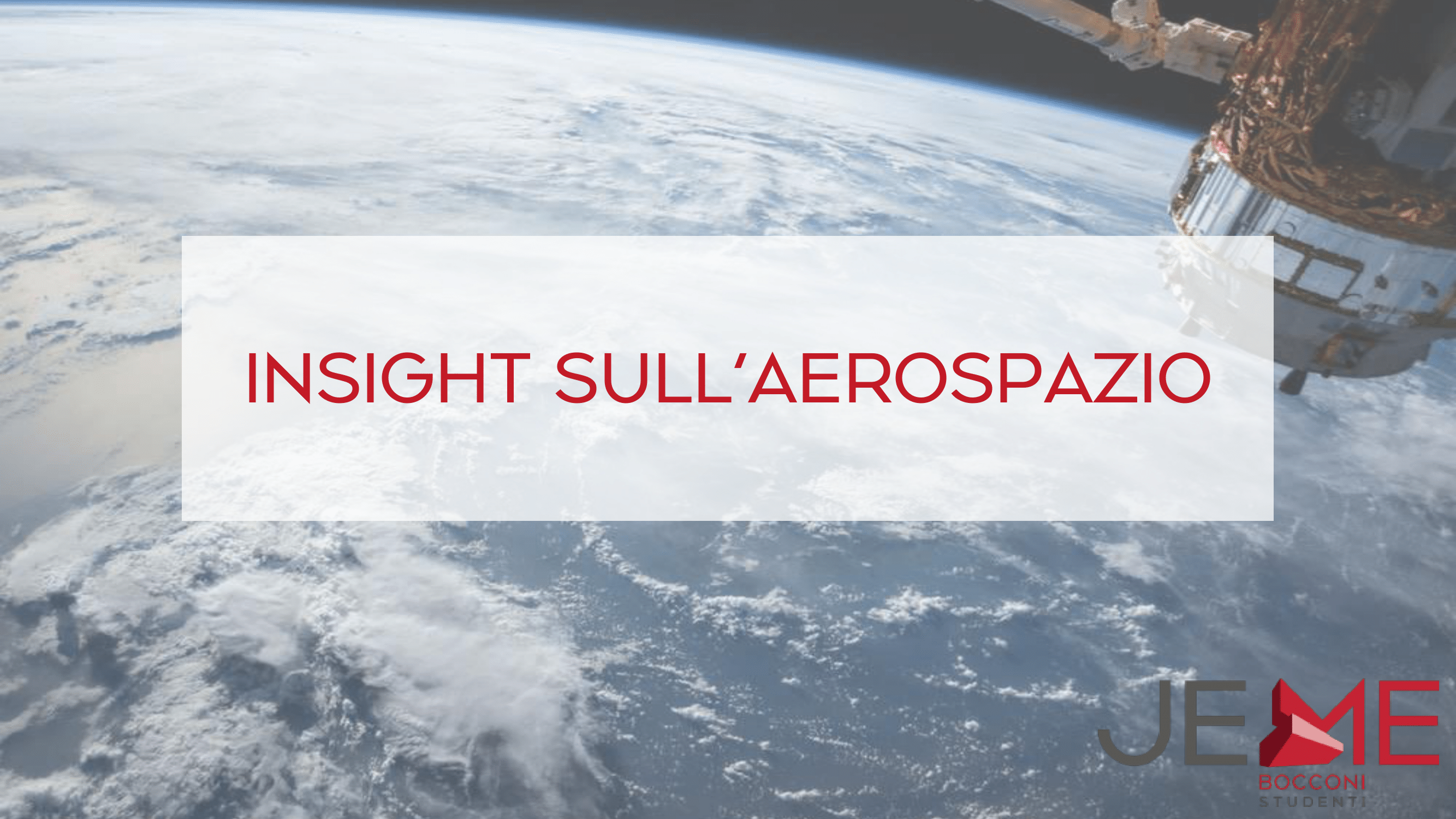 You are currently viewing Insight sulla Space Industry di JEME Bocconi Studenti